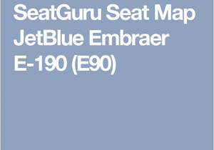 Air Canada E90 Seat Map Seatguru Seat Map Jetblue Embraer E 190 E90 Flight Life Air