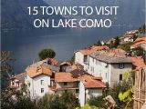 Bellagio Italy Map 15 towns to Visit On Lake Como Globe Trotting Pinterest Viajes