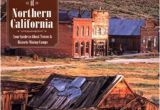 California Ghost towns Map Ghost towns Of northern California Philip Varney John Drew Susan