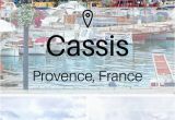 Cassis France Map is Cassis the Most Beautiful town In Provence southern France