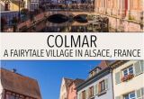 Colmar France Map Colmar Explore This Fairytale Village In Alsace France