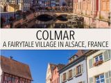 Colmar France Map Colmar Explore This Fairytale Village In Alsace France