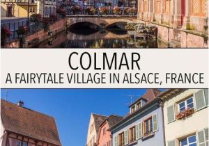 Colmar France Map Colmar Explore This Fairytale Village In Alsace France