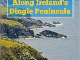 Dingle Bay Ireland Map Slea Head Drive Cruising the Dingle Peninsula Coast