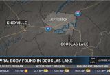 Douglas Lake Tennessee Map Body Found at Douglas Lake Wbir Com