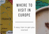 Europe Travel Map Planner How to Get Started Planning A Trip to Europe by Picking the
