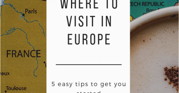 Europe Travel Map Planner How to Get Started Planning A Trip to Europe by Picking the