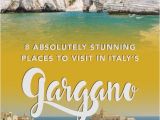 Gargano Italy Map 8 Beautiful Places to Visit In the Gargano Italy Europe Travel