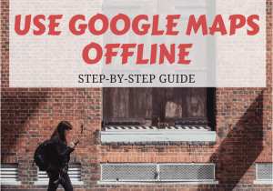 Google Street Maps France How to Use Google Maps Offline without Data or Wifi southern