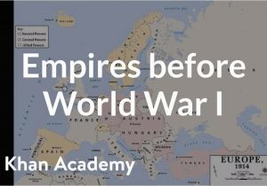 Map Of Europe 1914 Quiz Empires before World War I Video Khan Academy