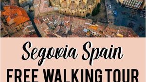 Map Of Segovia Spain the Only True Free tour Segovia Self Guided Walking tour Free