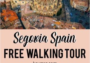 Map Of Segovia Spain the Only True Free tour Segovia Self Guided Walking tour Free