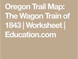 Oregon Trail Map Worksheet oregon Trail Map the Wagon Train Of 1843 Pinterest oregon Trail