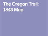 Oregon Trail On Map the oregon Trail 1843 Map Land Of Enchantment and Santa Fe Trail