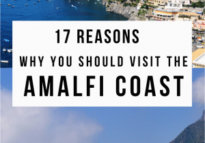 Sorrento Map Of Italy Mediterranean Musts 17 Reasons why You Should Visit Italy S Amalfi