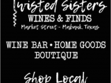 Twisted Sisters Texas Map Twisted Sister Wines Finds Cedar Creek Lake